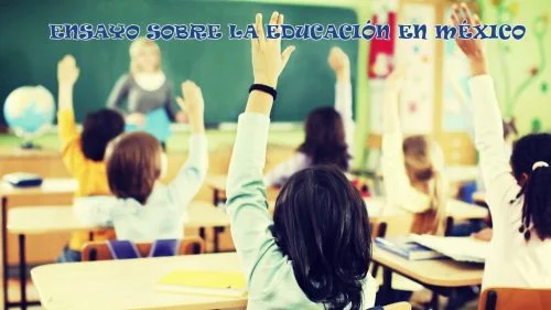 ENSAYO SOBRE LA EDUCACIÓN EN MÉXICO