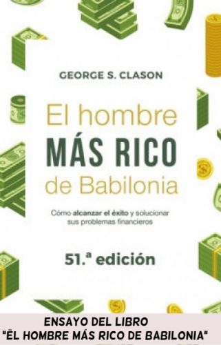 el hombre mas rico de babilonia el hombre mas rico de babilonia