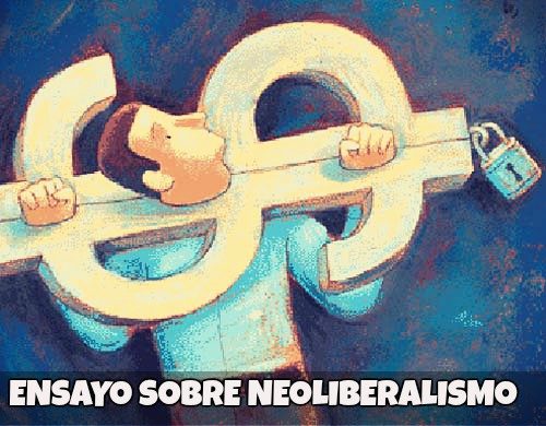 Ensayo sobre neoliberalismo