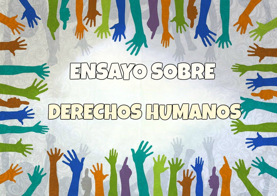 Ensayo Sobre Los Derechos Humanos Ensayos Cortos