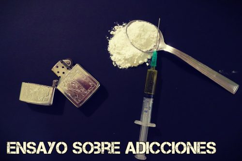 Ensayo sobre adicciones