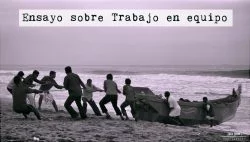 Ensayo sobre el trabajo en equipo